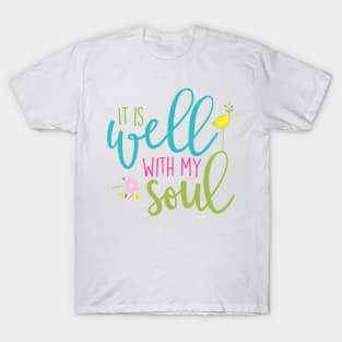 It is Well with My Soul T-Shirt